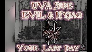 UVA Side - Errol Flynn aka EVIL & Hyjaq Your Last Day prod. by Izma401