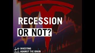 Are we In a Recession? How will Tesla do in a Recession? Ep 261