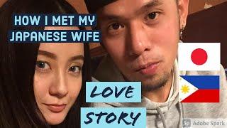 HOW I MET MY JAPANESE WIFE  PART 1  FILIPINO AND JAPANESE MARRIED LIFE  TAGALOG