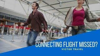 What to do if you miss your connecting flight?  Victor Travel