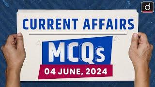Current Affairs MCQs – 4th June 2024  UPSC Current Affairs  Drishti IAS English  UHI  NCD  FDI