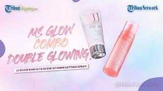 MS GLOW Combo Duo Glowing JJ Glow dan Ulta Glow Vitamin Setting Spray Kulit Wajah Makin Bersinar