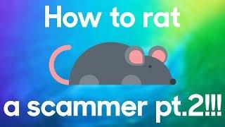Ratting a scammer pt. 2 All questions answered
