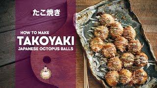 How to Make Takoyaki  Japanese Octopus Balls  たこ焼きの作り方