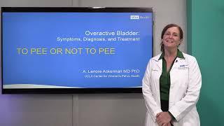 Overactive Bladder - UCLAMDChat  UCLA Urology