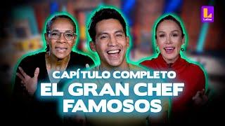 EL GRAN CHEF FAMOSOS EN VIVO - MIÉRCOLES 10 DE JULIO  LATINA TELEVISIÓN