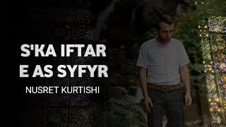 Nusret Kurtishi - Ska iftar e as syfyr official video  2014