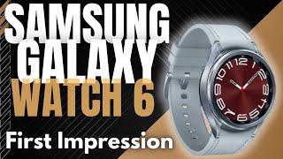Samsung Galaxy Watch 6 First Impressions  IM EXCITED 