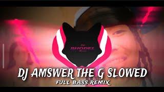 DJ ANSWER THE G - SUPAFLY SLOWED  FULL BASS REMIX  Dj Rhodel bass