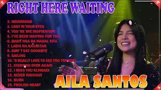 Aila Santos All Songs 2024  The Best of Aila Santos Tagalog Love Song Compilation