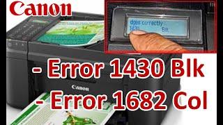 Install the Ink cartridges correctly  Canon Printer Error 1430 Blk - Error 1682 Col