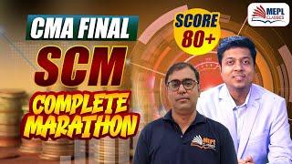CMA Final  SCM - Decision Making Complete Marathon  SCORE 80+  MEPL Classes