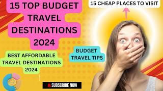 Best Places To Travel On A Budget  Cheap Vacation Idea For 2024  Budget Travel Tip