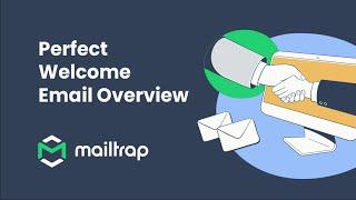 Perfect Welcome Email  Overview - Tutorial by Mailtrap