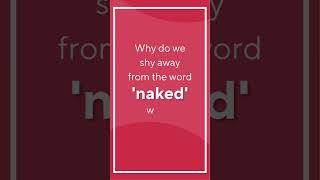 Who said Naked has to be a hush-hush word?   #NakedConfidence #Shorts