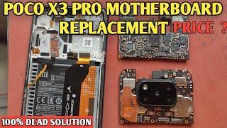 Poco x3 Pro Motherboard replacement price  poco x3 pro 100% Dead solution