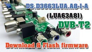 DS.D3663LUA.A8-1-A LUA63A81 tải về và nạp phần vững - Download and Flash Firmware