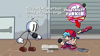 Friday Night Funkin - Titular MC Mix but Henry Stickmin sings it instead