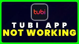 Tubi App Not Working How to Fix Tubi App Not Working