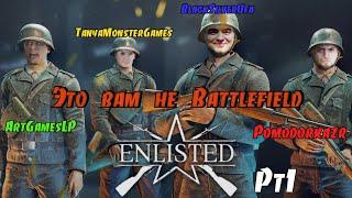 Это вам не Battlefield • Enlisted Part1 • BlackUfa • PZR • ArtGames • TanyaMonsterGames •