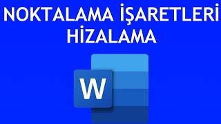 Microsoft Word Noktalama İşaretleri Hizalama Nasıl Yapılır?