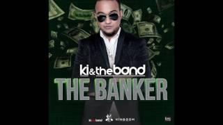 The Banker  KI & the Band  Chutney Soca 2017