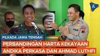 Perang Bintang Pilkada Jateng Segini Harta Andika Perkasa dan Ahmad Luthfi