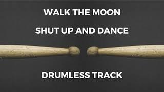 Walk The Moon - Shut Up And Dance drumless