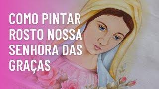 COMO PINTAR ROSTO NOSSA SENHORA DAS GRAÇAS- ATELIER MARTA BEATRIZ