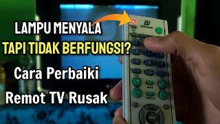 Cara Memperbaiki Remot TV Rusak  Lampu menyala tetapi tidak berfungsi saat tombol ditekan