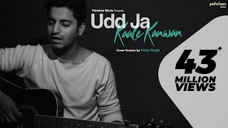 Udd Ja Kaale Kanwan - Unplugged Cover  Vicky Singh  Gadar  Pehchan Music  Ghar Aaja Pardesi