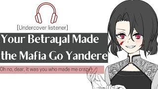 Your Betrayal Made the Mafia Queen go Yandere Undercover Listener F4MVoice actingRoleplay