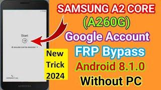 Samsung A2 Core FRP Bypass  New Solution 2024  Samsung A260G Google Account Bypass Without Pc