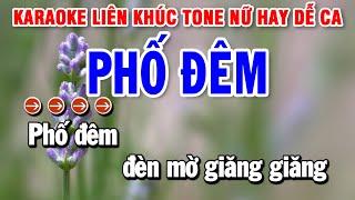 Liên Khúc Karaoke Nhạc Sống Trữ Tình Tone Nữ  Phố Đêm - Qua Cơn Mê