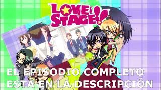 【Love Stage】Episodio 2  Ver descripción「Español España」