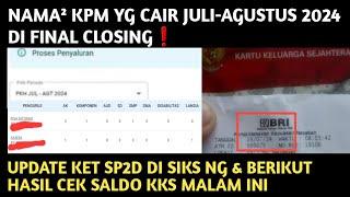 NAMA² KPM  YG CAIR JULI - AGUSTUS SUDAH FINAL️️BERIKUT HASIL CEK SALDO PKH BPNT DI KKS MALAM INI