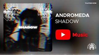 Andromeda - Shadow  آندرومدا - سایه 