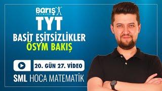 Basit Eşitsizlikler - ÖSYM BAKIŞ  TYT Matematik Kampı 20. Gün 27. Video  Barış Yayınları