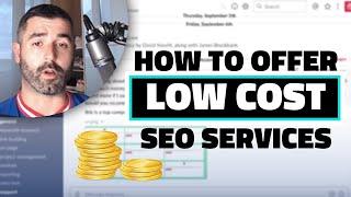 How to Offer Low Cost SEO Services $300month