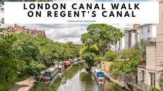 LONDON CANAL WALK ON REGENTS CANAL  Little Venice  Regents Park  Camden Market  Kings Cross