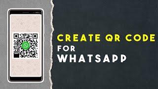 How to Create QR Code for WhatsApp