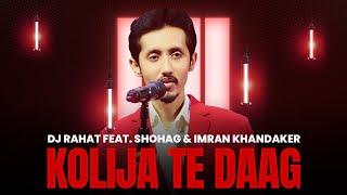 Kolija Te Daag I DJ Rahat x Shohag x Imran Khandaker - Bangla New Song  DJ Rahat