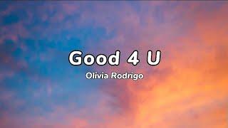 Good 4 U - Olivia Rodrigo lyrics