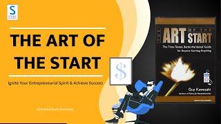 The Art of the Start by Guy Kawasaki  Unleashing the Power of Startups  Animated Book Summary