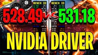 Nvidia Driver 528.49 VS 531.18  Benchmark 5 Games