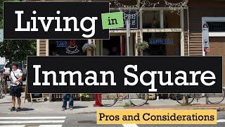 Living in Inman Square Cambridge MA