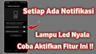 Cara menghidupkan Lampu flash Saat ada Notifikasi di samsung one ui