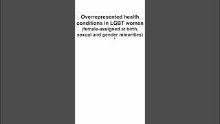 Overrepresented health conditions in LGBT women female-assigned at birth sexualgender minorities