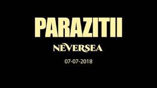 Parazitii - Live Neversea 2018