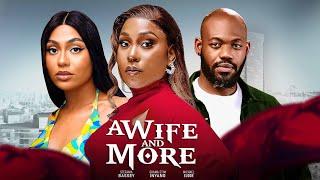 A WIFE AND MORE - Nigerian Movies 2024 latest full movies
